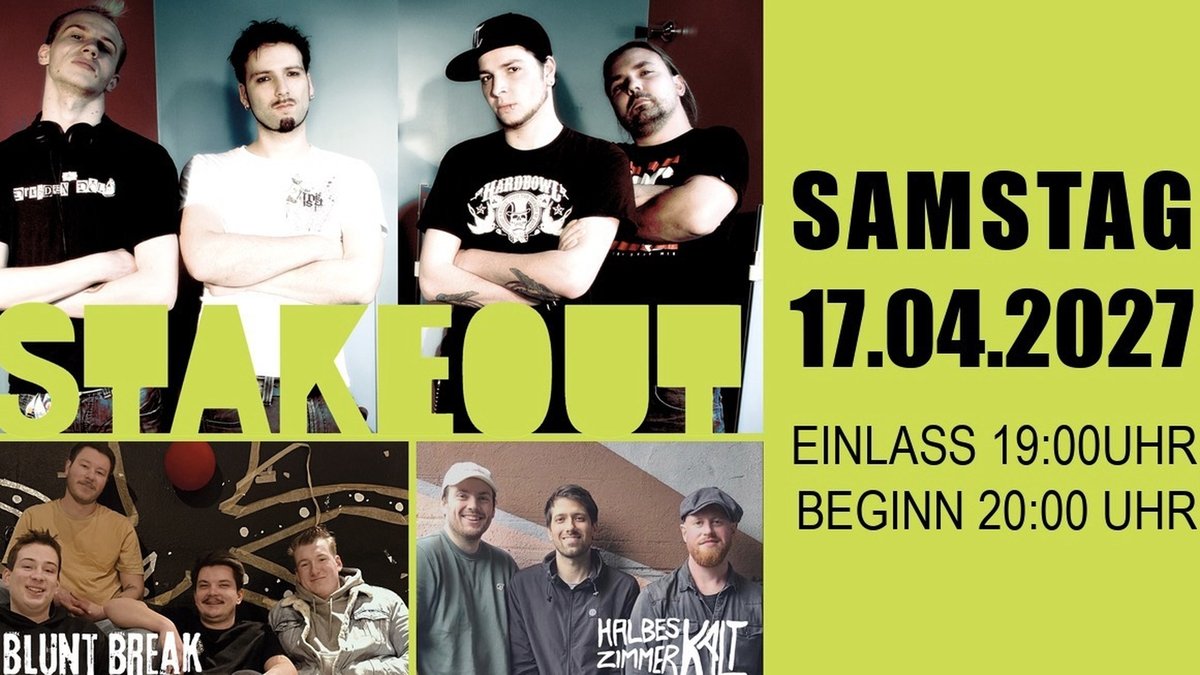 Stakeout, Bluntbreak & Halbes Zimmer Kalt